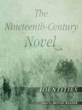 The Nineteenth-Century Novel: Identities