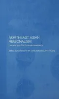 Northeast Asian Regionalism: Lessons from the European Experience