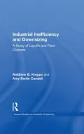 Industrial Inefficiency and Downsizing: A Study of Layoffs and Plant Closures