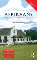Colloquial Afrikaans: The Complete Course for Beginners