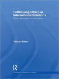 Politicizing Ethics in International Relations