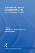 In Search of China's Development Model: Beyond the Beijing Consensus