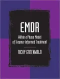 EMDR Within a Phase Model of Trauma-Informed Treatment