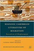 Hispanic Caribbean Literature of Migration: Narratives of Displacement