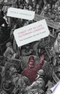 Streetlife in Late Victorian London
