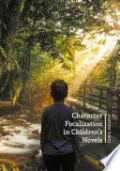 Character Focalization in Children’s Novels