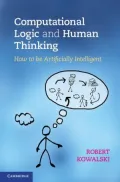 Computational Logic and Human Thinking