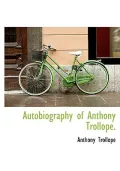 Autobiography of Anthony Trollope.