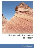 Prayers with a Discourse on Prayer