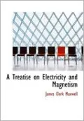 A Treatise on Electricity and Magnetism