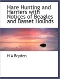 Hare Hunting and Harriers with Notices of Beagles and Basset Hounds