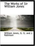 The Works of Sir William Jones
