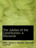 The Jubilee of the Constitution: A Discourse