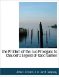 The Problem of the Two Prologues to Chaucer's Legend of Good Women