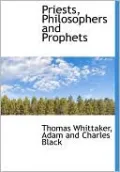 Priests, Philosophers and Prophets