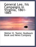 General Lee, His Campaigns in Virginia, 1861-1865