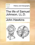 The Life of Samuel Johnson, LL.D.