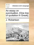 An Essay on Punctuation. [One Line of Quotation in Greek].