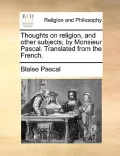 Thoughts on Religion, and Other Subjects