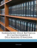 Narrazione Delle Battaglia Di Castelfidardo E Dell'assedio D'Ancona