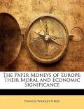 The Paper Moneys of Europe: Their Moral and Economic Significance