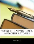 Yorke the Adventurer, and Other Stories