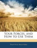 Your Forces, and How to Use Them