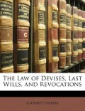 The Law of Devises, Last Wills, and Revocations