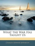 What the War Has Taught Us