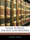 Lunar Science: Ancient and Modern
