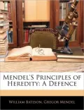 Mendel's Principles of Heredity: A Defence