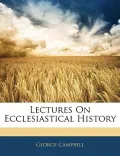 Lectures On Ecclesiastical History