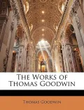 The Works of Thomas Goodwin