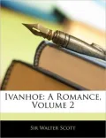 Ivanhoe: A Romance, Volume 2