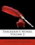 Thackeray's Works, Volume 2