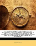 The American Book of Church Services: With Selections for Responsive Reading and Full Orders...