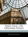 Table-Talk; Or, Original Essays