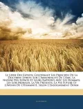 Le Livre Des Esprits: Contenant Les Principes de La Doctrine Spirite Sur L'Immortalit de L'[Me, La Nature Des Esprits Et Leurs Rapports Avec