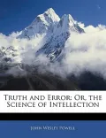 Truth and Error: Or, the Science of Intellection