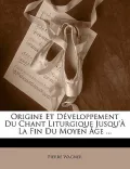 Origine Et D Veloppement Du Chant Liturgique Jusqu' La Fin Du Moyen GE ...