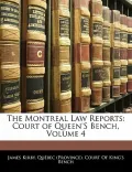 The Montreal Law Reports: Court of Queen's Bench, Volume 4