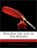 Walden; Or, Life in the Woods
