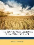 The Edinburgh Lectures on Mental Science