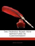 The Friendly Road: New Adventures in Contentment
