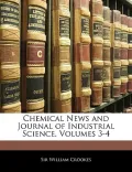 Chemical News and Journal of Industrial Science, Volumes 3-4