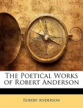 The Poetical Works of Robert Anderson