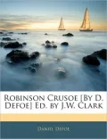 Robinson Crusoe [By D. Defoe] Ed. by J.W. Clark