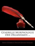 Generelle Morphologie Der Organismen ... Zweiter Band