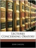 Lectures Concerning Oratory