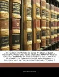 ... the Complete Works of James Whitcomb Riley ... Including Poems and Prose Sketches, Many ...